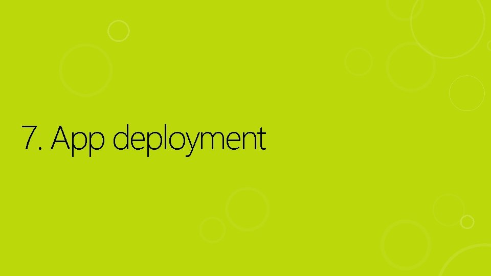7. App deployment 