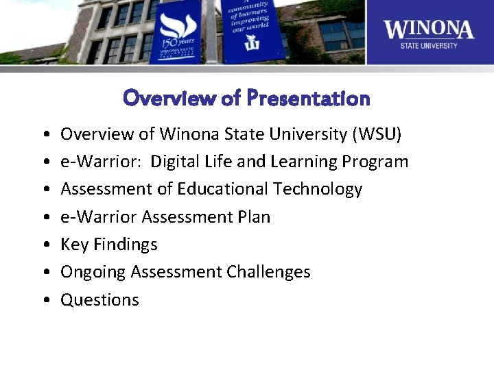 Overview of Presentation • • Overview of Winona State University (WSU) e-Warrior: Digital Life