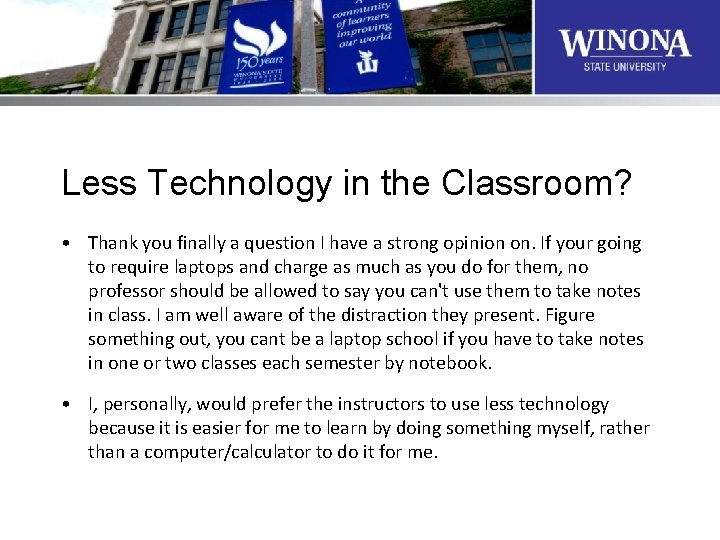 Less Technology in the Classroom? • Thank you finally a question I have a