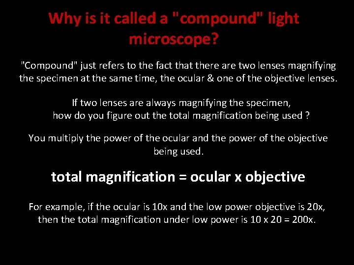 Why is it called a "compound" light microscope? "Compound" just refers to the fact