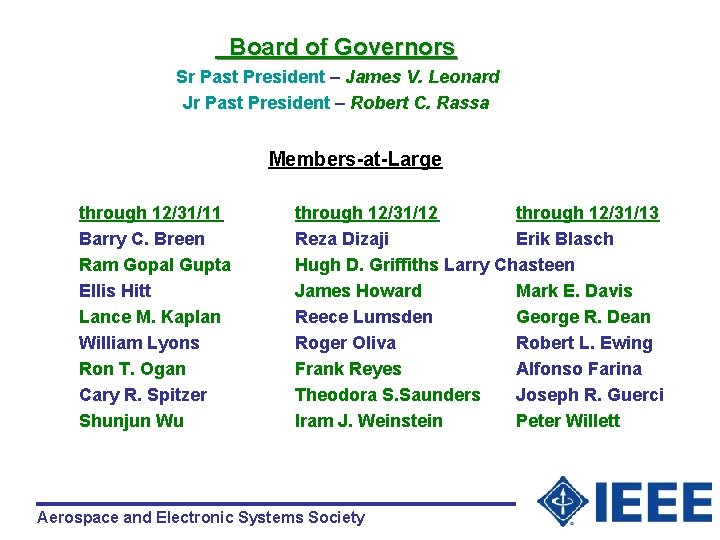  Board of Governors Sr Past President – James V. Leonard Jr Past President