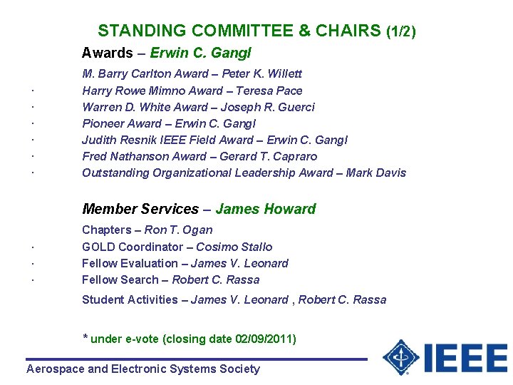 STANDING COMMITTEE & CHAIRS (1/2) Awards – Erwin C. Gangl · · · M.