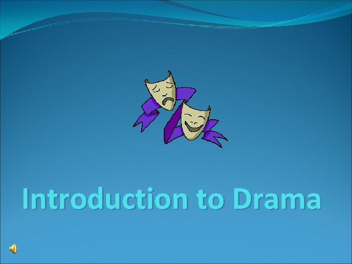 Introduction to Drama 