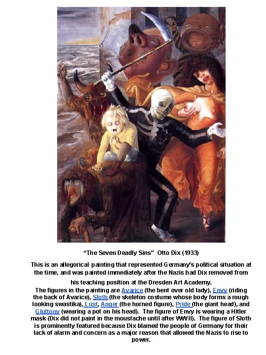 “The Seven Deadly Sins” Otto Dix (1933) This is an allegorical painting that represented