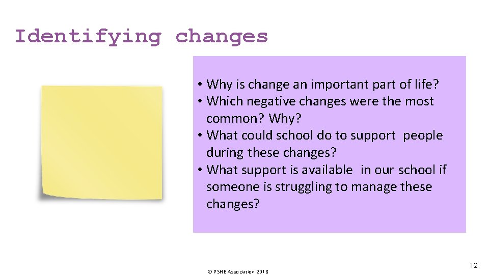 Identifying changes • Why is change an important part of life? • Which negative