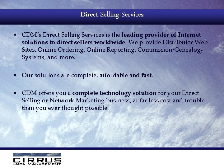 Direct Selling Services • CDM’s Direct Selling Services is the leading provider of Internet