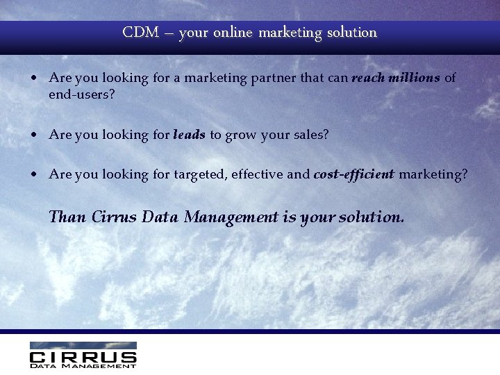 CDM – your online marketing solution • Are you looking for a marketing partner