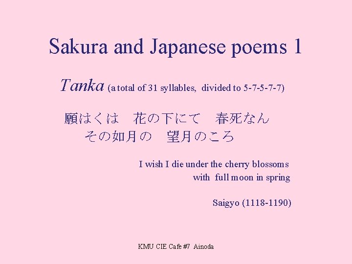 Sakura and Japanese poems 1 Tanka (a total of 31 syllables, divided to 5