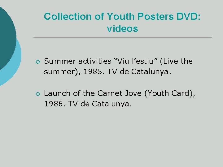 Collection of Youth Posters DVD: videos ¡ Summer activities “Viu l’estiu” (Live the summer),