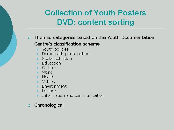 Collection of Youth Posters DVD: content sorting ¡ Themed categories based on the Youth
