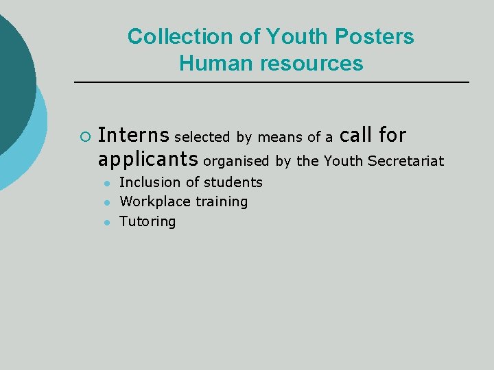 Collection of Youth Posters Human resources ¡ Interns selected by means of a call