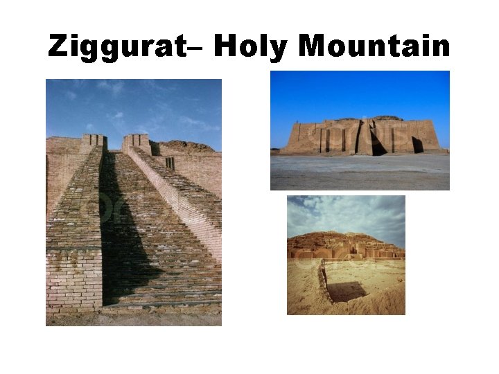 Ziggurat– Holy Mountain 