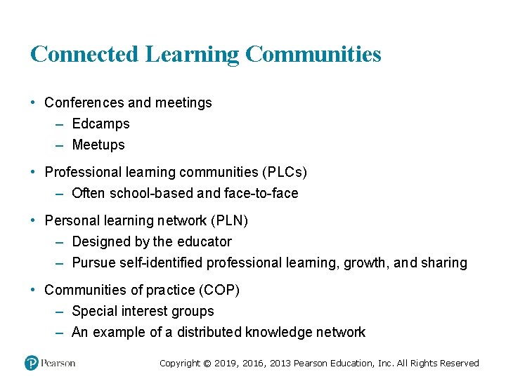 Connected Learning Communities • Conferences and meetings – Edcamps – Meetups • Professional learning