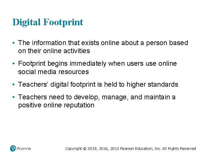 Digital Footprint • The information that exists online about a person based on their