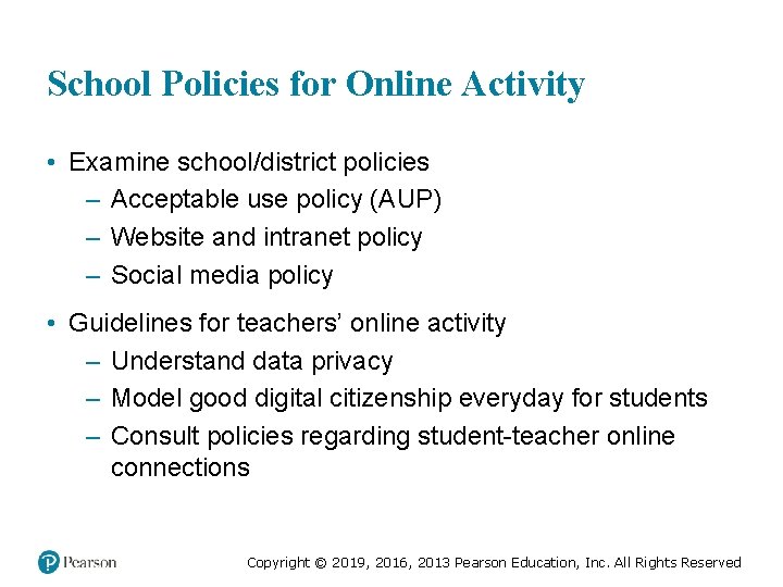 School Policies for Online Activity • Examine school/district policies – Acceptable use policy (AUP)