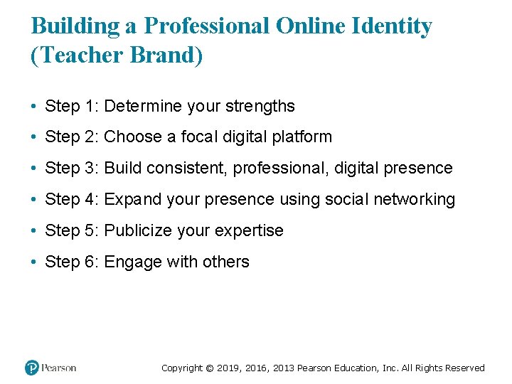 Building a Professional Online Identity (Teacher Brand) • Step 1: Determine your strengths •