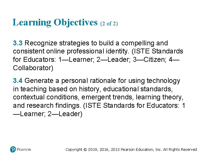 Learning Objectives (2 of 2) 3. 3 Recognize strategies to build a compelling and