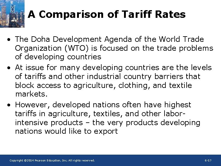 A Comparison of Tariff Rates • The Doha Development Agenda of the World Trade