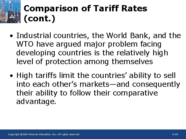 Comparison of Tariff Rates (cont. ) • Industrial countries, the World Bank, and the