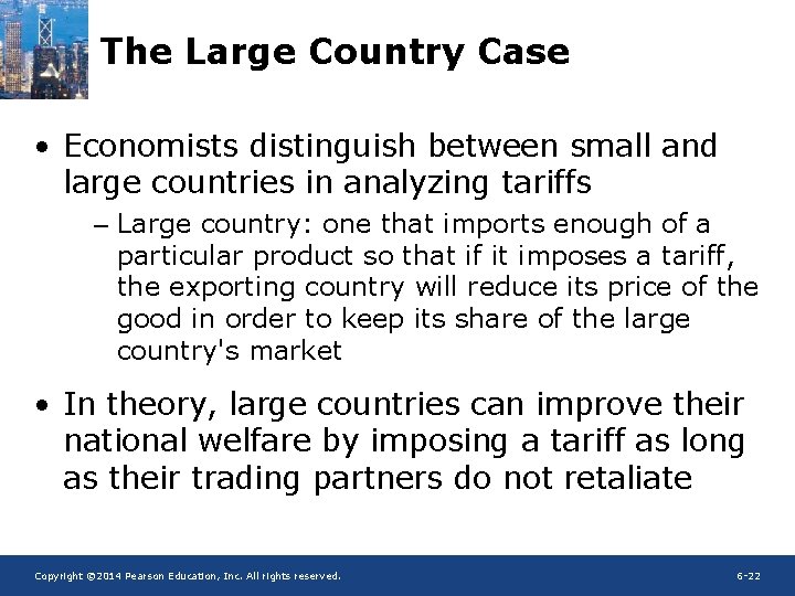 The Large Country Case • Economists distinguish between small and large countries in analyzing