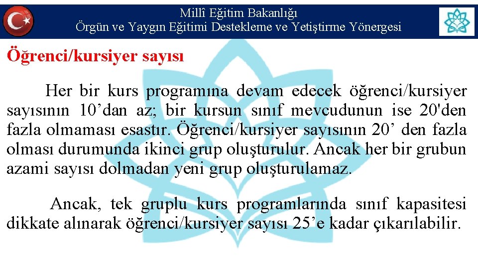 Millî Eğitim Bakanlığı Örgün ve Yaygın Eğitimi Destekleme ve Yetiştirme Yönergesi Öğrenci/kursiyer sayısı Her Millî Eğitim Bakanlığı Örgün ve Yaygın Eğitimi Destekleme ve Yetiştirme Yönergesi Öğrenci/kursiyer sayısı Her