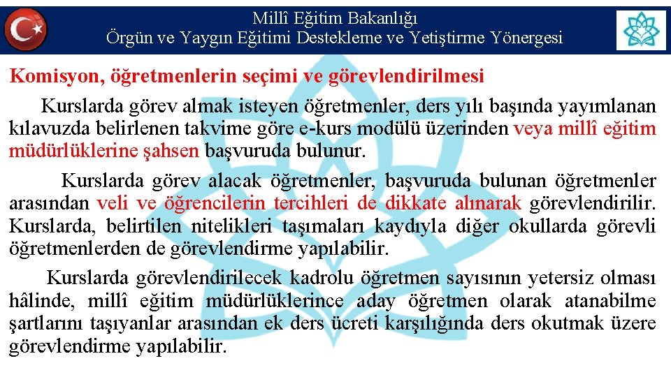 Millî Eğitim Bakanlığı Örgün ve Yaygın Eğitimi Destekleme ve Yetiştirme Yönergesi Komisyon, öğretmenlerin seçimi Millî Eğitim Bakanlığı Örgün ve Yaygın Eğitimi Destekleme ve Yetiştirme Yönergesi Komisyon, öğretmenlerin seçimi