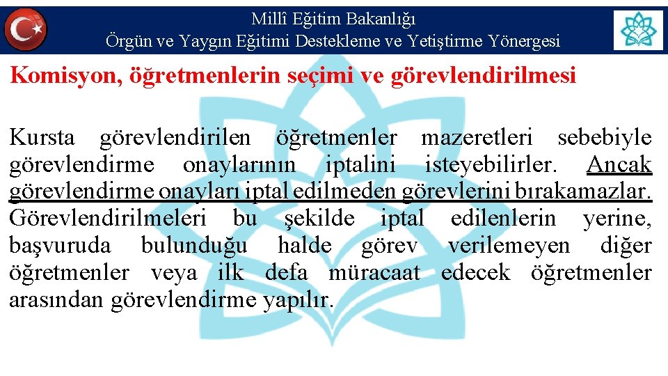 Millî Eğitim Bakanlığı Örgün ve Yaygın Eğitimi Destekleme ve Yetiştirme Yönergesi Komisyon, öğretmenlerin seçimi Millî Eğitim Bakanlığı Örgün ve Yaygın Eğitimi Destekleme ve Yetiştirme Yönergesi Komisyon, öğretmenlerin seçimi