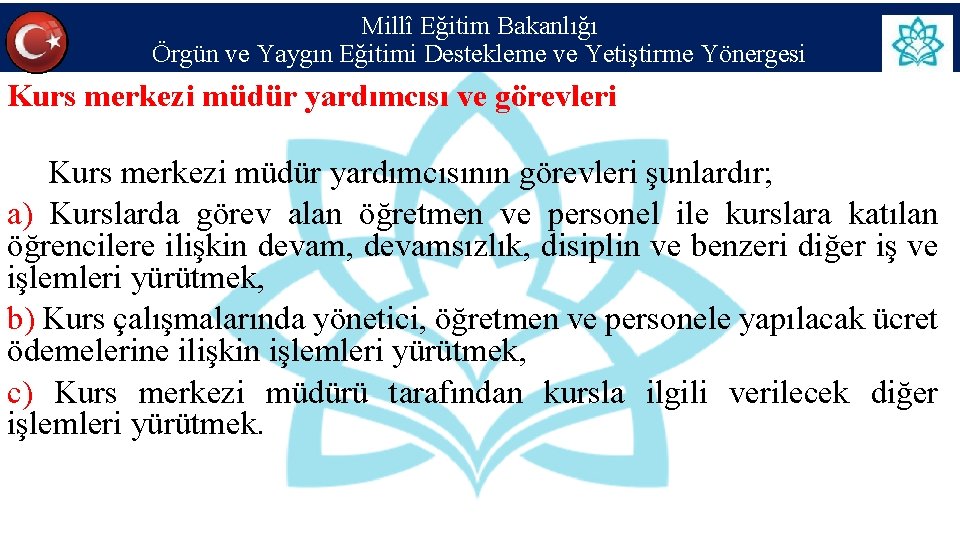 Millî Eğitim Bakanlığı Örgün ve Yaygın Eğitimi Destekleme ve Yetiştirme Yönergesi Kurs merkezi müdür Millî Eğitim Bakanlığı Örgün ve Yaygın Eğitimi Destekleme ve Yetiştirme Yönergesi Kurs merkezi müdür