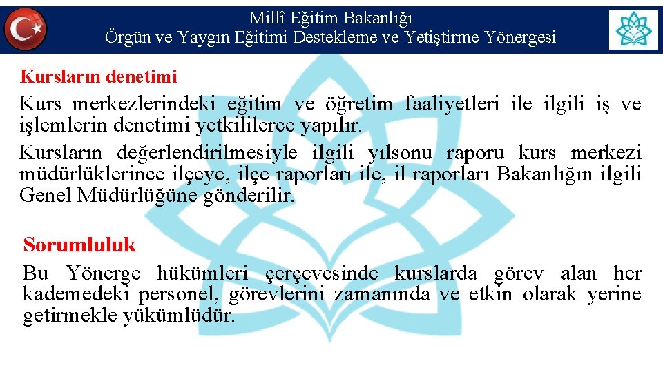 Millî Eğitim Bakanlığı Örgün ve Yaygın Eğitimi Destekleme ve Yetiştirme Yönergesi Kursların denetimi Kurs Millî Eğitim Bakanlığı Örgün ve Yaygın Eğitimi Destekleme ve Yetiştirme Yönergesi Kursların denetimi Kurs