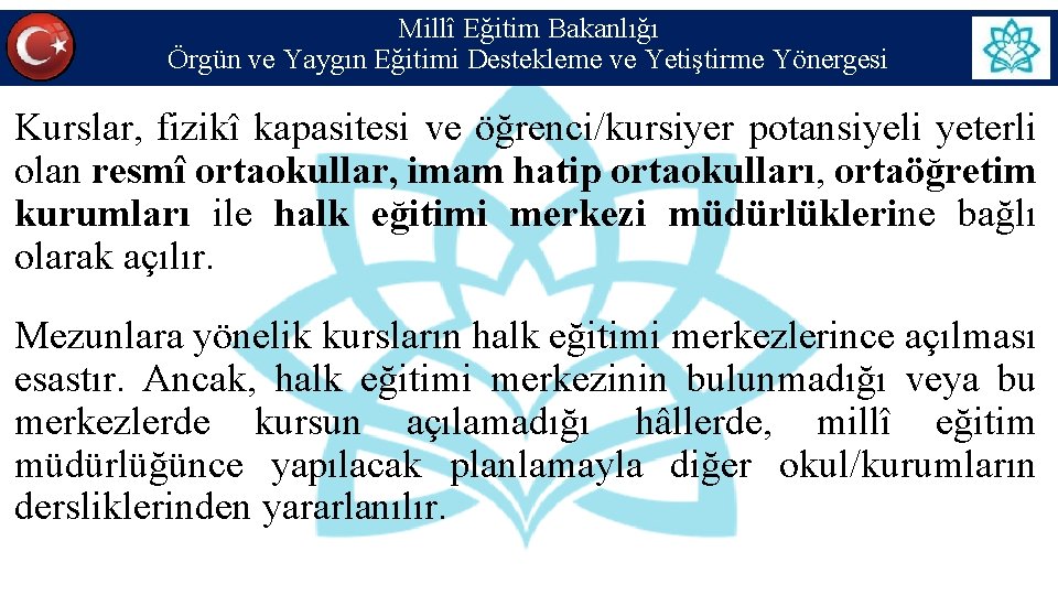 Millî Eğitim Bakanlığı Örgün ve Yaygın Eğitimi Destekleme ve Yetiştirme Yönergesi Kurslar, fizikî kapasitesi Millî Eğitim Bakanlığı Örgün ve Yaygın Eğitimi Destekleme ve Yetiştirme Yönergesi Kurslar, fizikî kapasitesi