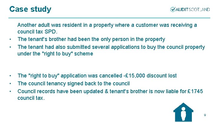 Case study • • • Another adult was resident in a property where a