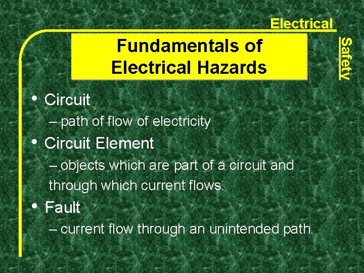 Electrical • Circuit – path of flow of electricity • Circuit Element – objects