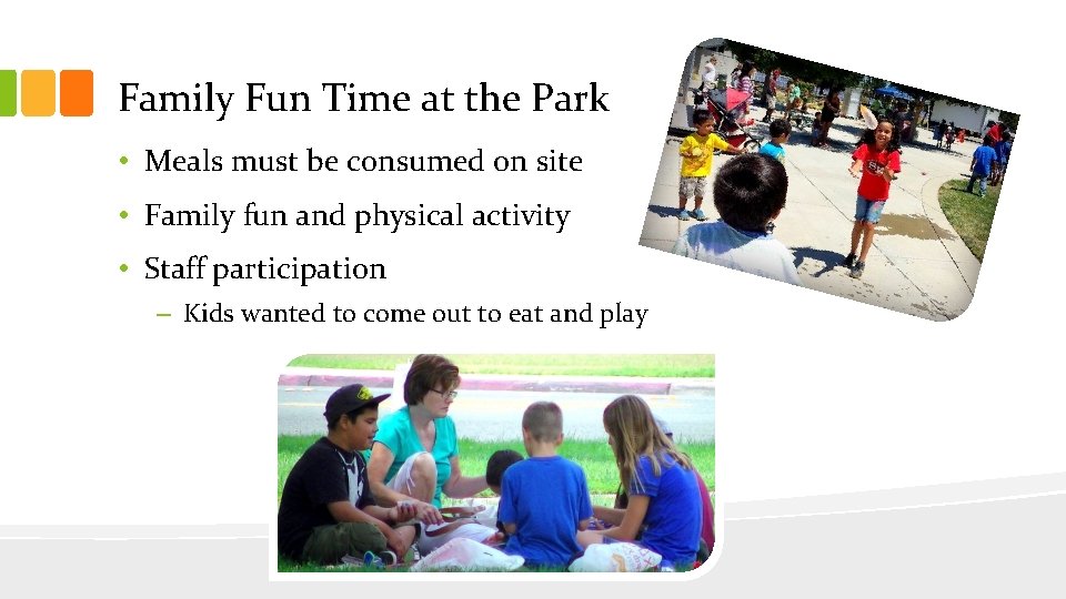 Family Fun Time at the Park • Meals must be consumed on site • Family Fun Time at the Park • Meals must be consumed on site •