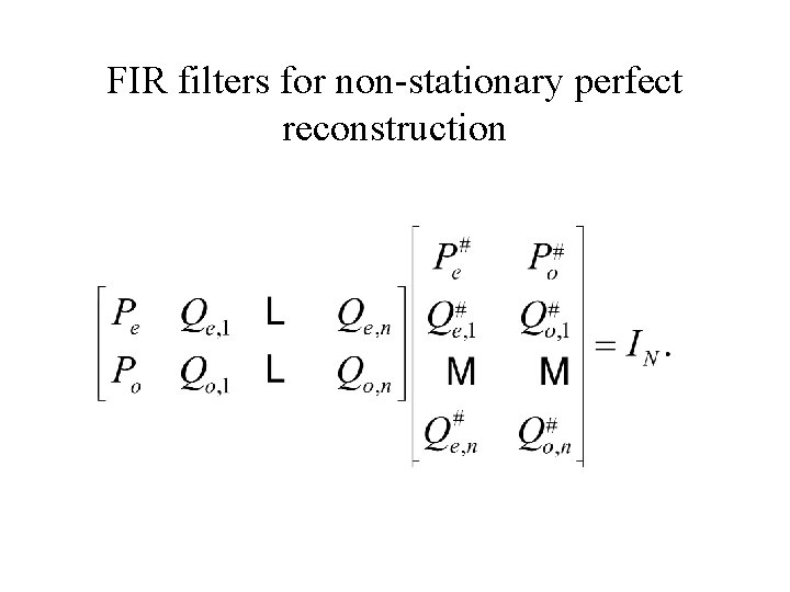 FIR filters for non-stationary perfect reconstruction FIR filters for non-stationary perfect reconstruction