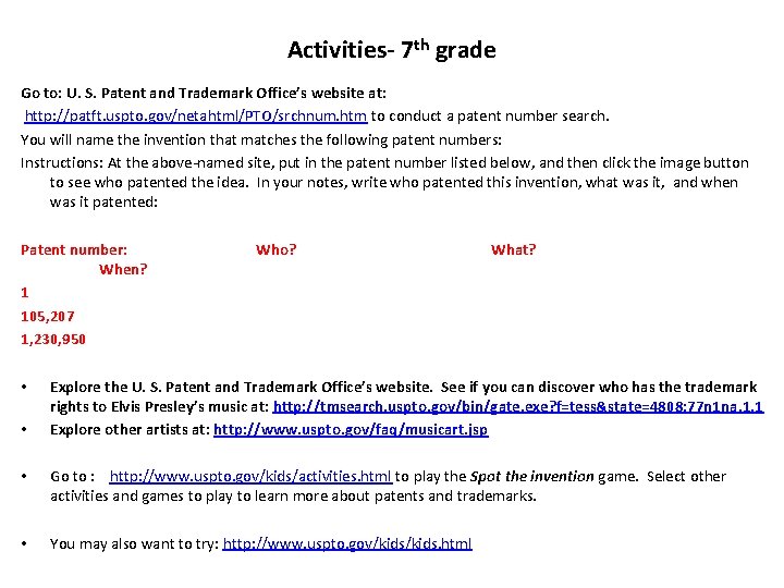 Activities- 7 th grade Go to: U. S. Patent and Trademark Office’s website at: