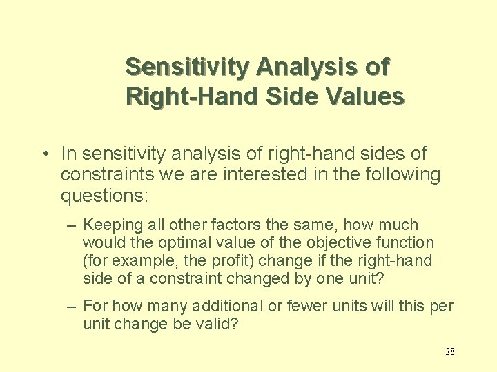 Sensitivity Analysis of Right-Hand Side Values • In sensitivity analysis of right-hand sides of