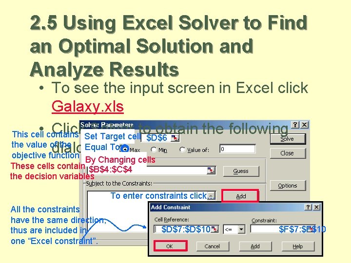 2. 5 Using Excel Solver to Find an Optimal Solution and Analyze Results •