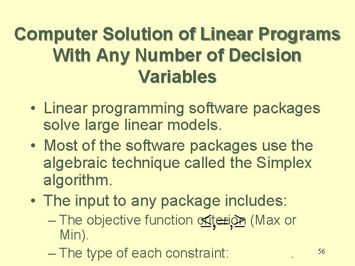 Computer Solution of Linear Programs With Any Number of Decision Variables • Linear programming