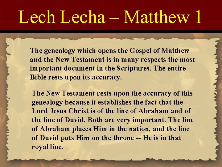 Lecha – Matthew 1 The genealogy which opens the Gospel of Matthew and the