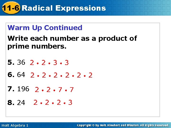 11 -6 Radical Expressions Warm Up Continued Write each number as a product of