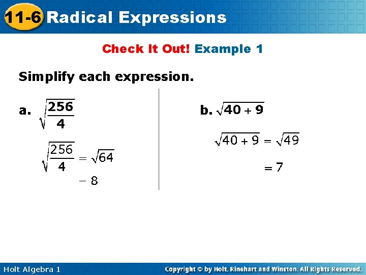 11 -6 Radical Expressions Check It Out! Example 1 Simplify each expression. a. Holt