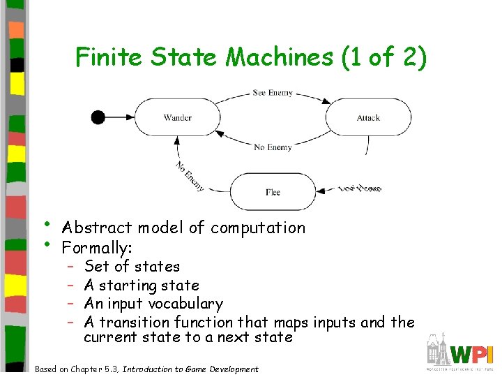 Finite State Machines (1 of 2) • • Abstract model of computation Formally: – Finite State Machines (1 of 2) • • Abstract model of computation Formally: –