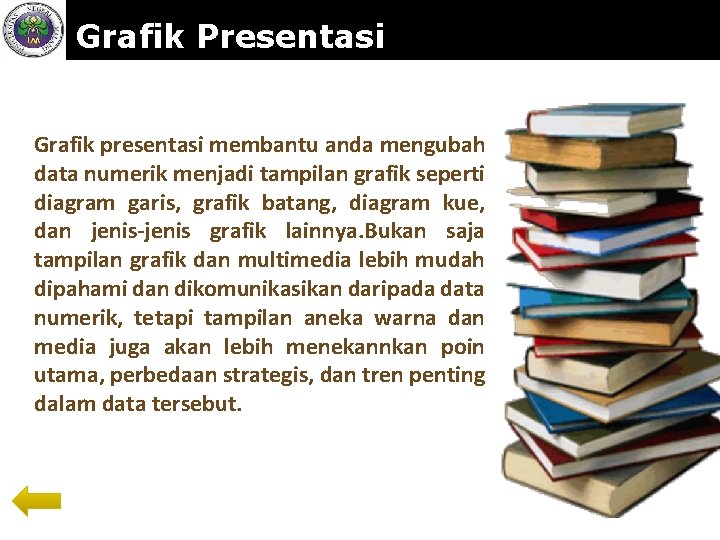 Grafik Presentasi www. themegallery. com Grafik presentasi membantu anda mengubah data numerik menjadi tampilan
