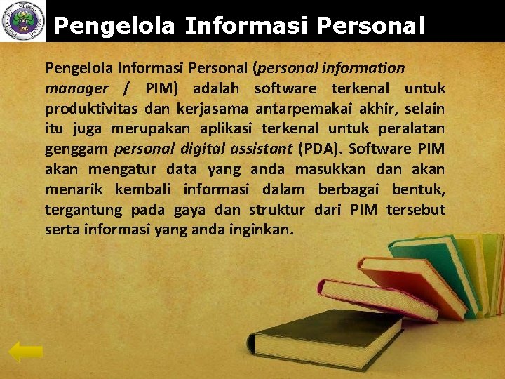Pengelola Informasi Personal www. themegallery. com Pengelola Informasi Personal (personal information manager / PIM)