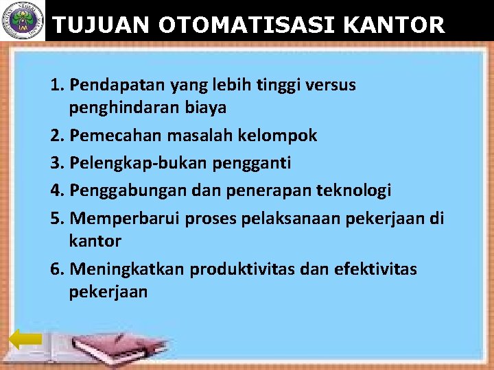 www. themegallery. com TUJUAN OTOMATISASI KANTOR 1. Pendapatan yang lebih tinggi versus penghindaran biaya