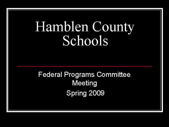 Hamblen County Schools Federal Programs Committee Meeting Spring 2009 