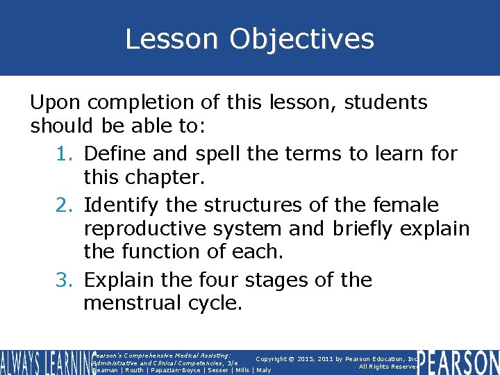 Lesson Objectives Upon completion of this lesson, students should be able to: 1. Define Lesson Objectives Upon completion of this lesson, students should be able to: 1. Define