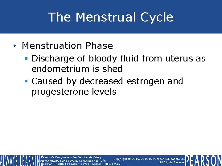 The Menstrual Cycle • Menstruation Phase § Discharge of bloody fluid from uterus as The Menstrual Cycle • Menstruation Phase § Discharge of bloody fluid from uterus as