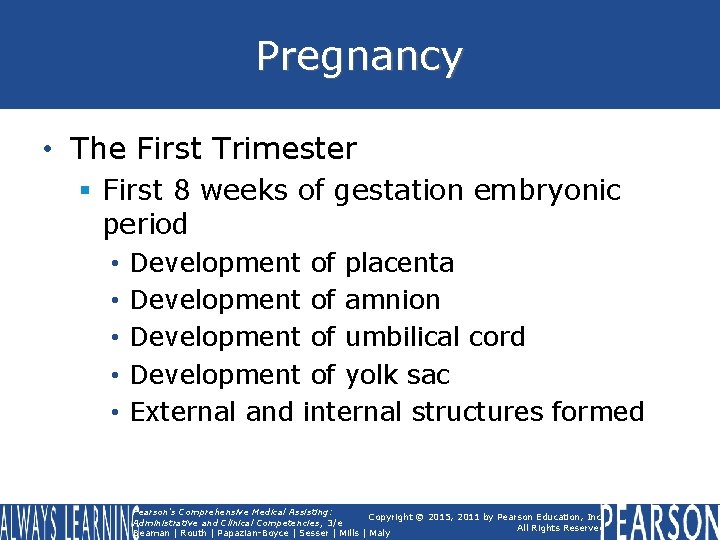 Pregnancy • The First Trimester § First 8 weeks of gestation embryonic period • Pregnancy • The First Trimester § First 8 weeks of gestation embryonic period •