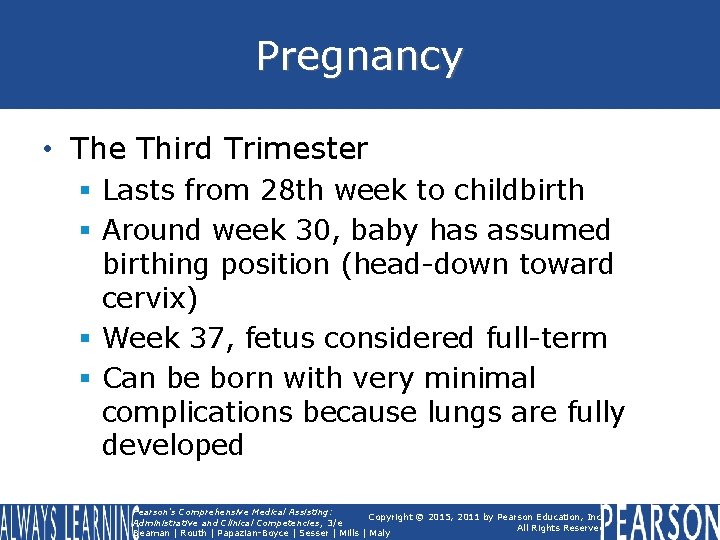 Pregnancy • The Third Trimester § Lasts from 28 th week to childbirth § Pregnancy • The Third Trimester § Lasts from 28 th week to childbirth §